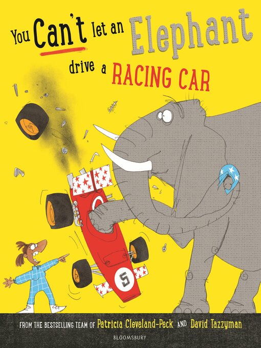 Title details for You Can't Let an Elephant Drive a Racing Car by Patricia Cleveland-Peck - Wait list